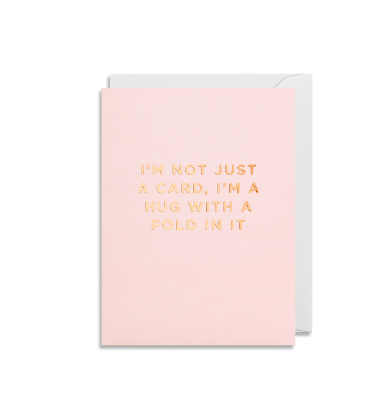 Greeting Card - I&#39;m a Hug with a Fold in it